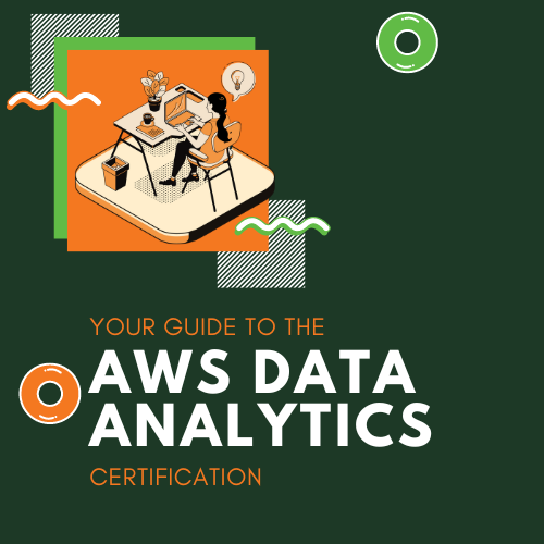 cartoon of woman working at desk with title 'your guide to the aws data analytics certification'